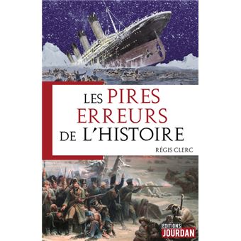 Pires erreurs de l'Histoire