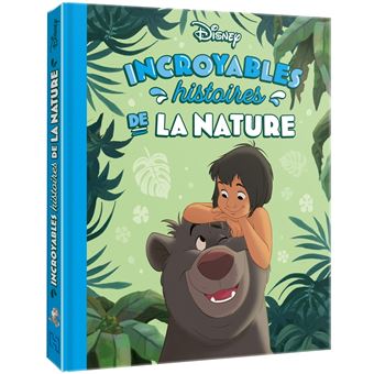 DISNEY - Incroyables histoires de la nature