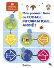 Mon premier livre de codage informatique... animé !