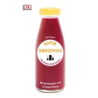 SUPER SMOOTHIES- DIE BESTEN DETOX-DRINKS