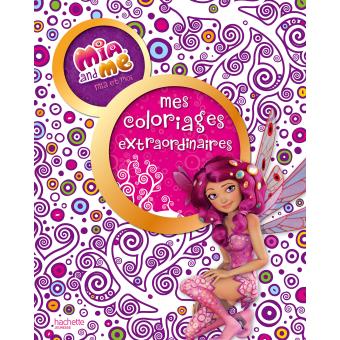 Mia Et Moi Mia And Me Mia Et Moi Mes Coloriages Extraordinaires Collectif Broche Achat Livre Fnac Mia et moi 12 мес. mia et moi mia and me mia et moi mes coloriages extraordinaires