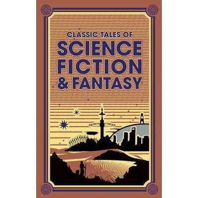 CLASSIC TALES OF SCIENCE FICTION & FANTASY