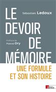 Le devoir de mémoire. Une formule et son histoire