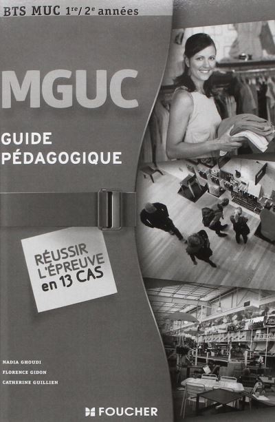 Management et gestion des unités commerciales BTS 1re et 2e années Guide pédagogique