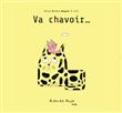 Va chavoir...