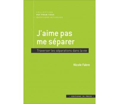 J'aime pas me séparer