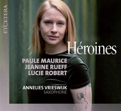 HEROINES: MAURICE - RUEFF - ROBERT