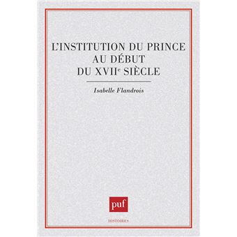 L'Institution du prince au début du xviie siècle