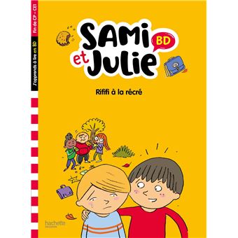 Sami et Julie BD Fin de CP- CE1 - Rififi à la récré