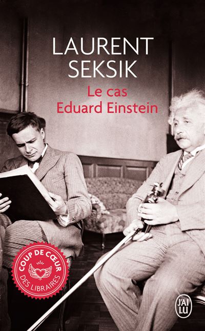 Le cas Eduard Einstein - Laurent Seksik - Poche