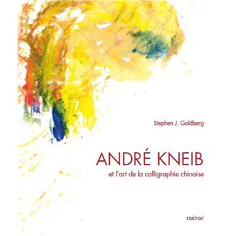André Kneib et l'art de la calligraphie chinoise