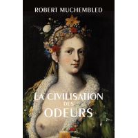 La Civilisation des odeurs