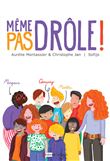 Même pas drôle !