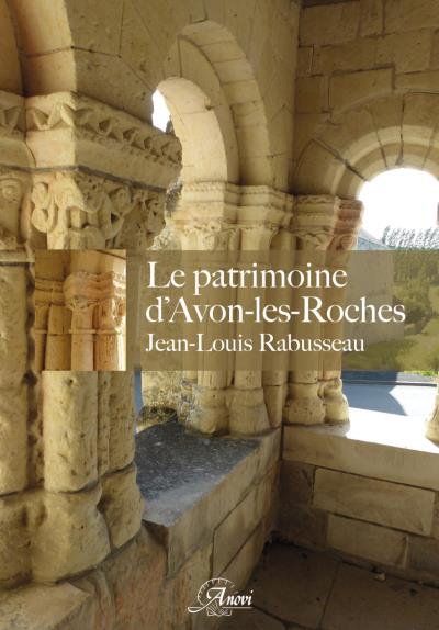 Le patrimoine d´Avon-les-Roches - J.L. Rabusseau (Auteur)