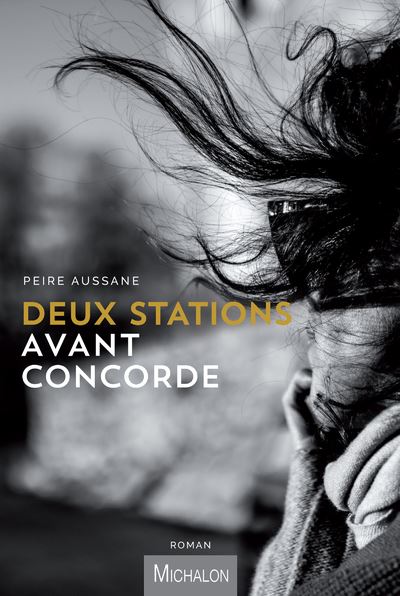 Deux stations avant Concorde - Peire Aussane - broché