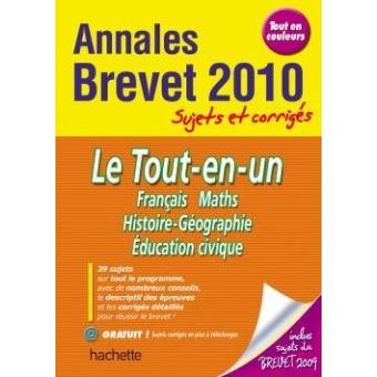 Annales Brevet Sujets Et Corrigés Le Tout-en-un Edition 2010 - Broché ...