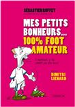 Mes petits bonheurs 100% foot amateur