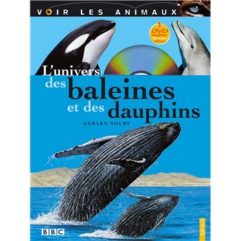 L Univers Des Baleines Et Des Dauphins Livre Avec Un Dvd Coffret Gerard Soury Achat Livre Fnac L Univers Des Baleines Et Des Dauphins Livre Avec Un Dvd Coffret Gerard Soury Achat Livre Fnac