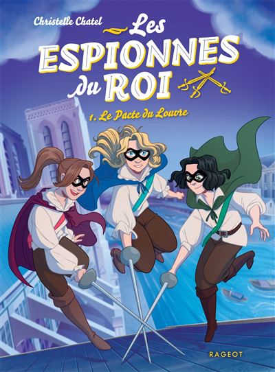 Les espionnes du roi - Le pacte du Louvre - Christelle Chatel - Poche