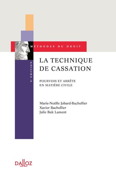 La technique de cassation. 9e éd. - Pourvois et arrêts en matière civile - Marie-Noëlle Jobard-Bachellier - broché