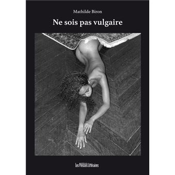 Ne Sois Pas Vulgaire Broche Mathilde Biron Achat Livre Fnac