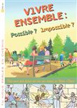 Tu nous parles en chemin - Enfance - 1 - Vivre ensemble, Possible ? Impossible ?