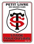 Le petit livre des grands clubs - Stade Toulousain