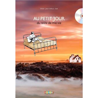 AU PETIT JOUR du reste de ma vie