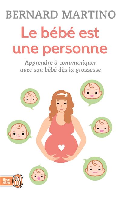 Le Bebe Est Une Personne La Fantastique Histoire Du Nouveau Ne Poche Bernard Martino Achat Livre Fnac
