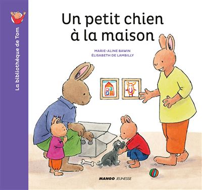 Un petit chien à la maison - Elisabeth de Lambilly - cartonné