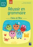 Réussir en grammaire CE2 - Cahier de l'élève 2021