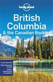 British Columbia & the Canadian Rockies 9ed -anglais-