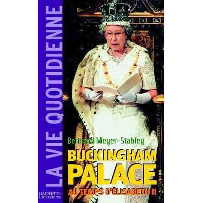 La vie quotidienne à Buckingham Palace sous Elisabeth II