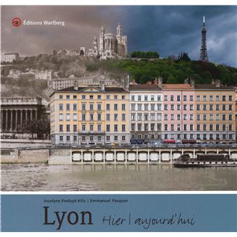 Lyon Hier Et Aujourd Hui Broche Emm Pasques Achat Livre Fnac