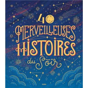 40 merveilleuses histoires du soir