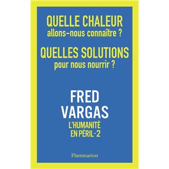 Quelle chaleur allons-nous connaître ? Quelles solutions pour nous nourrir ?