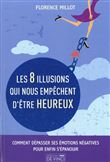 Les 8 illusions qui nous empêchent d'être heureux