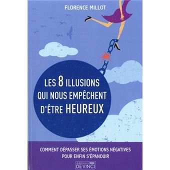 Les 8 illusions qui nous empêchent d'être heureux