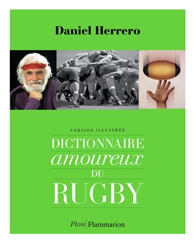 Dictionnaire amoureux du rugby - Daniel Herrero - relié