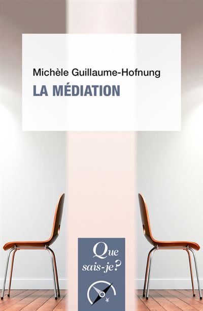 La Médiation - Michèle Guillaume-Hofnung - Poche
