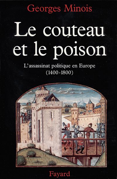 Le Couteau et le poison - Georges Minois - (donnée non spécifiée)