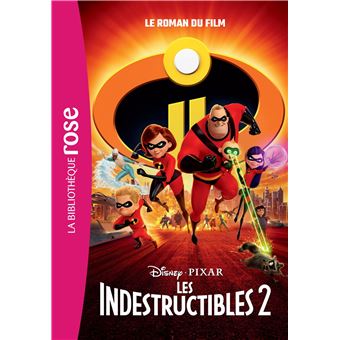 Les Indestructibles - Les Indestructibles 2 Le Roman Du Film - Walt Disney,  Collectif - Poche - Achat Livre | Fnac