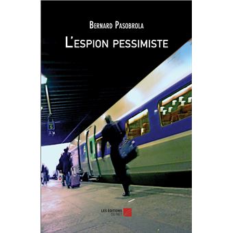L'espion pessimiste