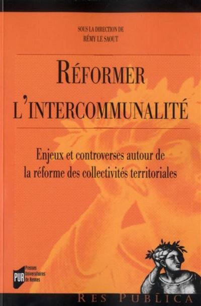 Reformer l intercommunalite - Rémy Le Saout - broché