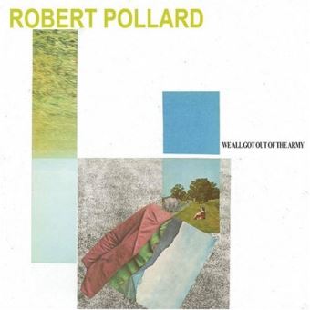 We All Got Out Of The Army Robert Pollard Cd Album Achat Prix Fnac