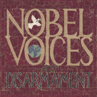 Nobel voices for disarmament 1901 2001