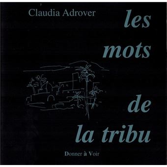 Les mots de la tribu broché Claudia Adrover, Évelyne Angelé Achat