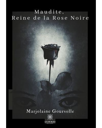 Maudite, Reine de la Rose Noire