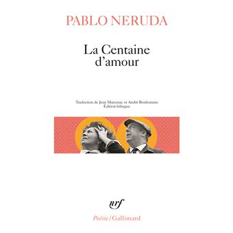 La Centaine D Amour Pablo Neruda Andre Bonhomme Jean Marcenac Achat Livre Fnac