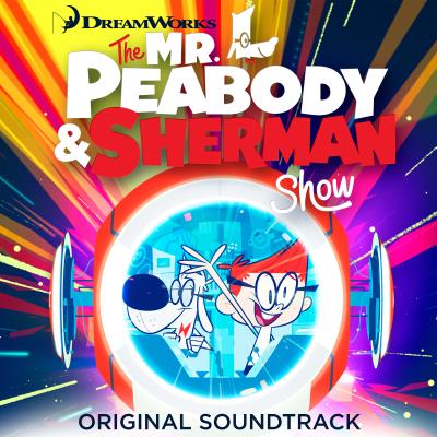 M. Peabody and Sherman Les Voyages dans le temps (Mr. Peabody and Sherman)